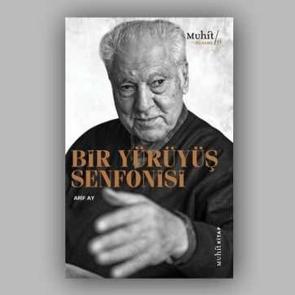 Bir Yürüyüş Senfonisi - Arif Ay