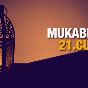 Mukabele 21 C&uuml;z - 2021 Ramazan Ayı 21 G&uuml;n&uuml; Mukabele İzle ve Dinle