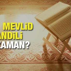 Mevlid kandili anlamı ve &ouml;nemi nedir? 2021 Mevlid kandili ne zaman?