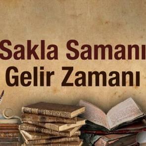Sakla samanı gelir zamanı atas&ouml;z&uuml; anlamı nedir? Saklama samanı gelir zamanı anlamı...