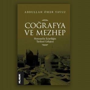 İsl&acirc;m&icirc; İlimler Dizisinden yeni kitap: Coğrafya ve Mezhep