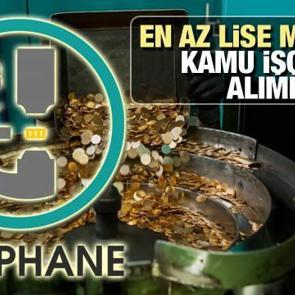 Darphane İŞKUR &uuml;zerinden en az lise mezunu kamu iş&ccedil;isi alacak! Başvurular bug&uuml;n bitecek