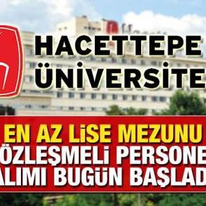 Hacettepe &Uuml;niversitesi en az lise mezunu personel alımı başladı! Başvuru şartları neler?