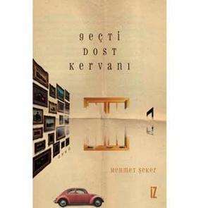 Yol, Türkü ve Hikaye: Geçti Dost Kervanı