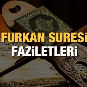 Furkan Suresi faziletleri nelerdir? Furkan Suresi 74. Ayeti...