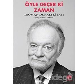 Prof. Dr. Şaban Teoman Duralı'ya dair: Öyle Geçer ki Zaman