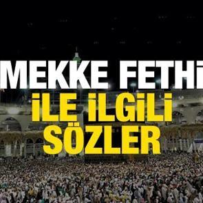Mekke&rsquo;nin Fethi Ne Zaman Ger&ccedil;ekleşti? Mekke&rsquo;nin Fethi ile İlgili S&ouml;zler, Resimli Mesajlar&hellip;