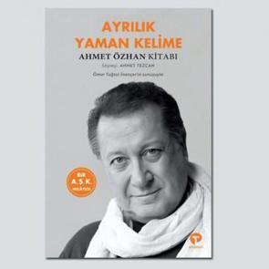  Ayrılık Yaman Kelime: Ahmet Özhan Kitabı 