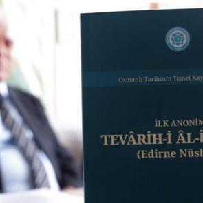 Osmanlı tarihine kaynaklık eden ilk yazılı eser basıldı