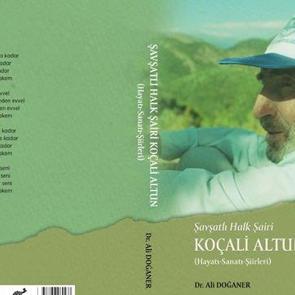 Dr. Ali Doğaner'in 'Şavşatlı halk şairi Koçali Altun' isimli kitabı çıktı