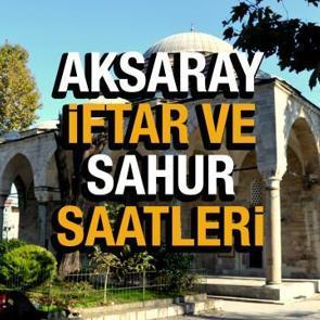 Aksaray Ramazan İmsakiyesi 2022! Aksaray Diyanet sahur ve iftar vakti