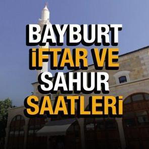 Bayburt Ramazan İmsakiyesi 2022! Bayburt Diyanet sahur ve iftar vakti