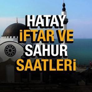 2022 Hatay Ramazan İmsakiyesi Diyanet! Hatay sahur vakitleri ve iftar saatleri (30 g&uuml;n)