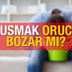 Kusmak orucu bozar mı? İstifra etmek Ramazan ayı orucunu tehlikeye d&uuml;ş&uuml;r&uuml;r m&uuml;? 