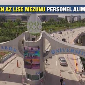Karab&uuml;k &Uuml;niversitesi en az lise mezunu personel arıyor! Başvuru i&ccedil;in bug&uuml;n son...
