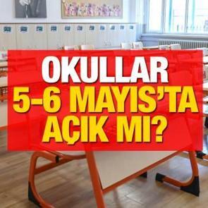 5-6 Mayıs'ta okullar a&ccedil;ık mı? Ramazan Bayramı tatili...