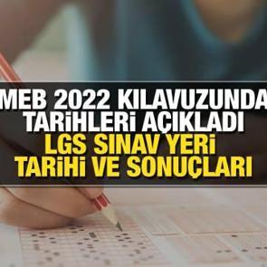 LGS sınav yeri a&ccedil;ıkladı mı? 2022 Liseye Ge&ccedil;iş Sınavı tarihi ve sonu&ccedil; tarihi belli oldu mu?