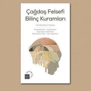 Çağdaş Felsefi Bilinç Kuramları 