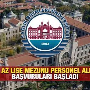 Sağlık Bilimleri &Uuml;niversitesi en az lise mezunu personel alımı başladı! Başvuru şartları neler?
