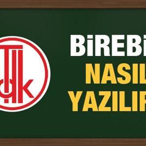 Birebir nasıl yazılır? Birebir birleşik mi yoksa ayrı mı yazılır? 