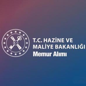 Hazine ve Maliye Bakanlığı memur alımı yapıyor! Başvuru şartları ve sayfası...