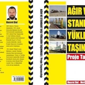 Ağır ve Standart Dışı Y&uuml;klerin Taşınması: Proje Taşımacılığı