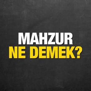 Mahzur nasıl yazılır? TDK 2022 mahzur kelime anlamı!