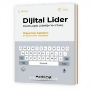 "Dijital Lider Dijital Çağda Liderliğe Yeni Bakış" başlıklı kitap çıktı