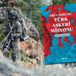 Bakan Akar'ın Özel Kalem Müdürü yazdı: Ortadoğu'da Türk Askeri Misyonu