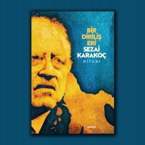 Usta yazarlar Diriliş Şairi Sezai Karakoç adıyla buluştu!