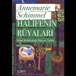 Halifenin Rüyaları - İslam Kültüründe Rüya ve Tabiri