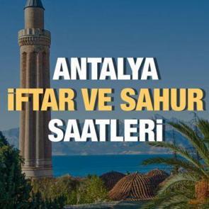 Antalya Ramazan İmsakiyesi 2023: İftar ve sahur vakitleri