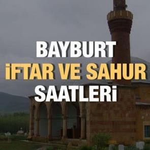 Bayburt Ramazan İmsakiyesi 2023: İftar ve sahur vakitleri