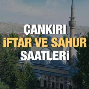 Çankırı Ramazan İmsakiyesi 2023: İftar ve sahur vakitleri