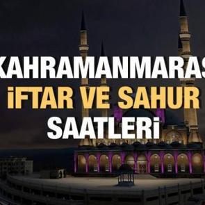 Kahramanmaraş Ramazan İmsakiyesi 2023: İftar ve sahur vakitleri
