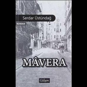 Türkiye'nin ilk "hikmet romanı" Mavera