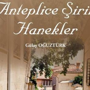 Gaziantep Büyükşehir, "Anteplice Şirin Hanekler" kitabını yayımladı