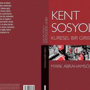 Sosyal Teori dizisinden yeni kitap: Kent Sosyolojisi-Küresel Bir Giriş
