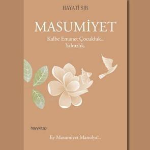 Hayati Sır'ın yeni kitabı çıktı: Emanet-Kalbe Emanet Çocukluk.. Yalnızlık