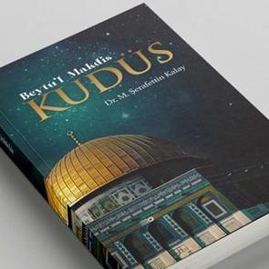 Şerafettin Kalay yazdı: Beytü'l Makdis Kudüs