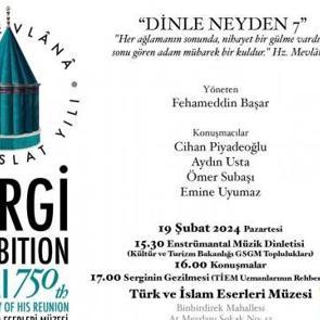 Hazreti Mevlana, "Dinle Neyden 7" sergisi ile İstanbul'da anılacak