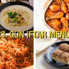 İftar menüleri 2024: 23. Gün İftar Menüsü