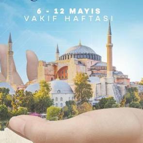 6-12 Mayıs tarihleri arasında Vakıf Haftası başlıyor