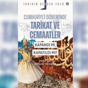 'Cumhuriyet D&ouml;neminde Tarikat ve Cemaatler; Kapandı mı, Kapatıldı mı?' okuyucuyla buluştu