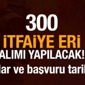 İtfaiye Er alımı yapılacak! İşte başvuru tarihi ve şartları