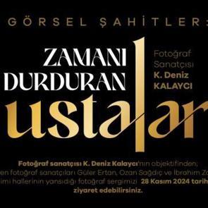 "Zamana durduran ustalar" bu sergide