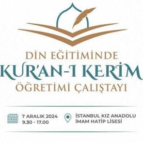 Okullardaki Kur’an-ı Kerim dersi için çalıştay düzenleniyor