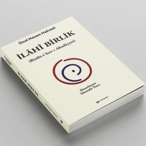 Ünsî Hasan Halvetî'nin hayatı, 'İlâhî Birlik' kitabı okuyucu ile buluştu