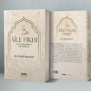 Aile Fıkhı (Evlilik ve Boşanmayla ilgili H&uuml;k&uuml;mler) kitabı &ccedil;ıktı!