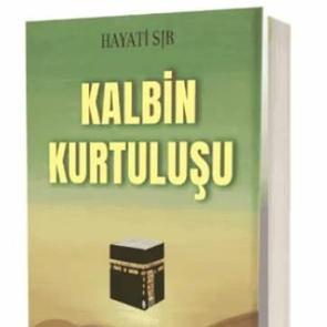 Hayati Sır'dan yeni kitap: Kalbin Kurtuluşu - Yeniden Dirilişin Habercisi